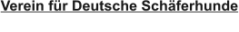 Verein für Deutsche Schäferhunde